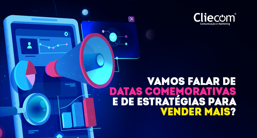 VAMOS FALAR DE DATAS COMEMORATIVAS E DE ESTRATÃ‰GIAS PARA VENDER MAIS?