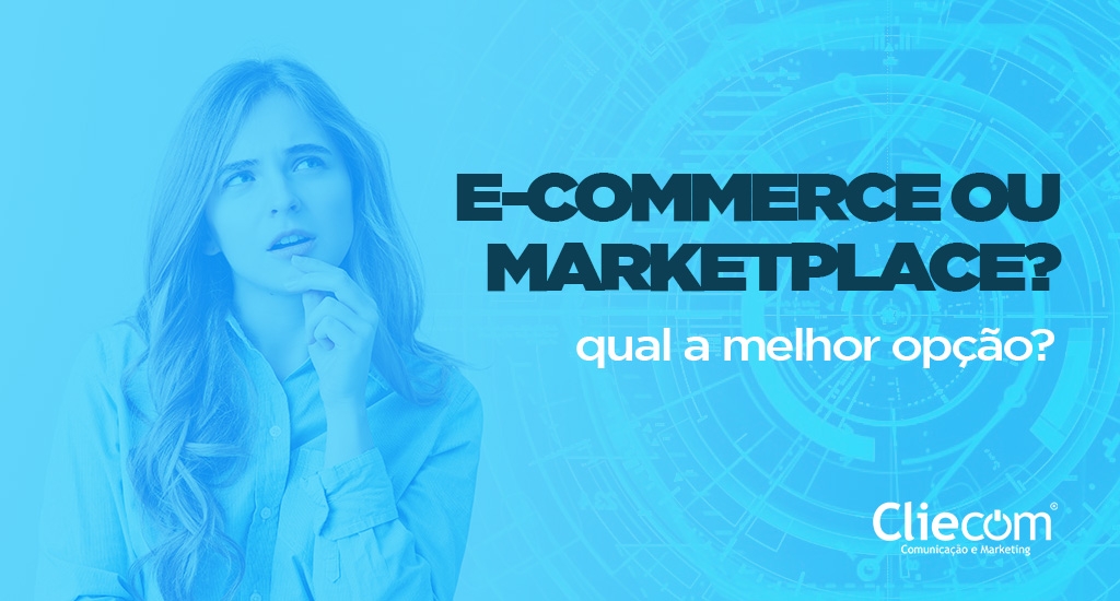 E-commerce ou Marketplace: qual a melhor opÃ§Ã£o?