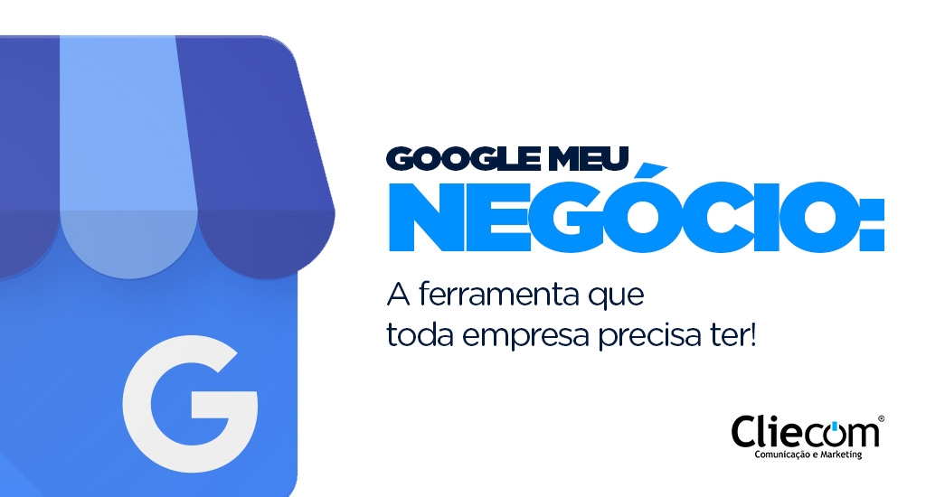 Google Meu NegÃ³cio: a ferramenta que toda empresa precisa ter!