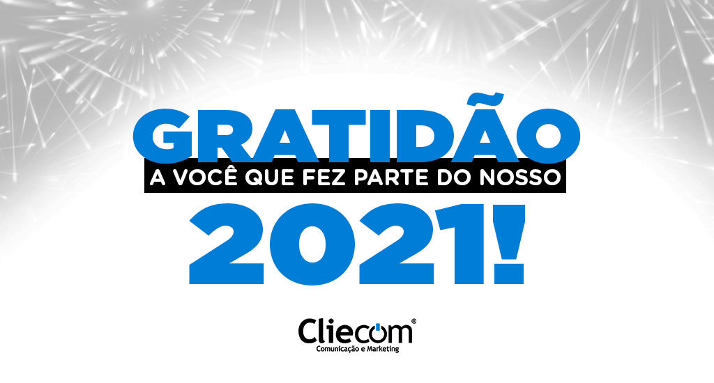 GratidÃ£o a vocÃª que fez parte do nosso 2021!