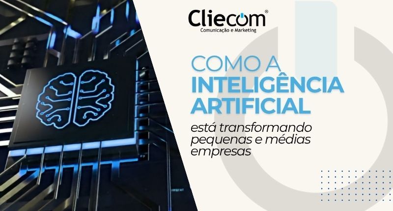 Como a Inteligência Artificial está transformando pequenas e médias empresas