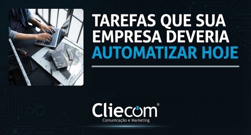 Tarefas que sua empresa deveria automatizar hoje